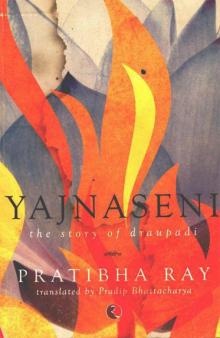 Yajnaseni: The Story of Draupadi Read online