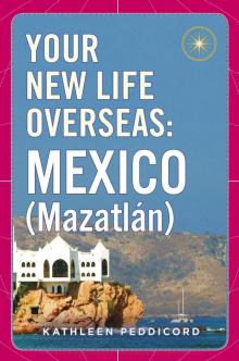 Your New Life Overseas--Mexico (Mazatlán)