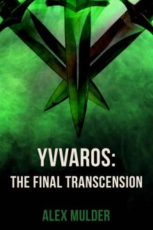 Yvvaros: The Final Transcension