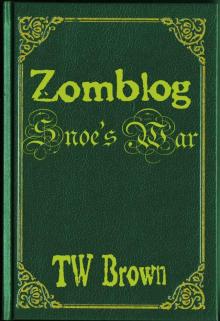 Zomblog 05: Snoe's War Read online