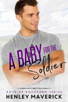 A Baby for the Soldier (Boys of Rockford Series Book 2) Read online
