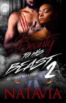 A Beauty to His Beast 2: An Urban Werewolf Story Read online