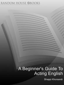 A Beginner's Guide to Acting English Read online