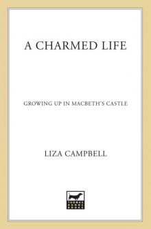 A Charmed Life: Growing Up in Macbeth's Castle Read online
