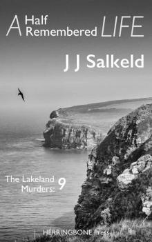 A Half Remembered Life (The Lakeland Murders Book 9) Read online