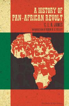 A History of Pan-African Revolt (The Charles H. Kerr Library) Read online