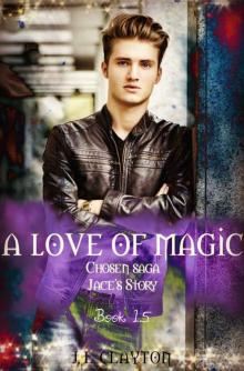 A Love of Magic: Jace's story: Chosen Saga Book 1.5 Read online