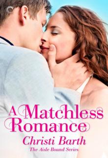 A Matchless Romance Read online