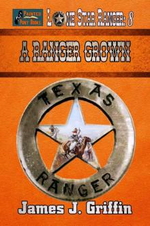 A Ranger Grown (Lone Star Ranger Book 8) Read online