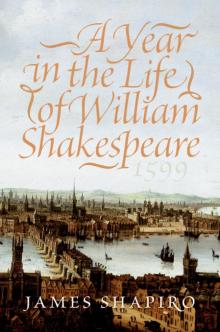 A Year in the Life of William Shakespeare Read online