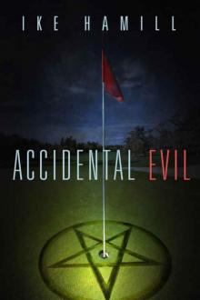 Accidental Evil Read online