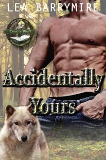 Accidentally Yours (Coyote Bluff Series Book 1) Read online