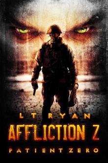 Affliction Z: Patient Zero (Post Apocalyptic Zombie Thriller)