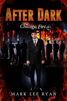 After Dark: Chicago Fire (Science Fiction Anthalogies Book 2) Read online