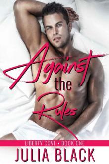 Against the Rules (Liberty Cove Book 1) Read online