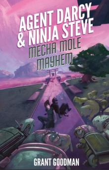 Agent Darcy and Ninja Steve in...Mecha-Mole Mayhem! Read online