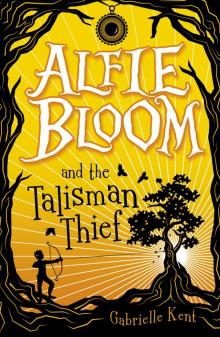 Alfie Bloom and the Talisman Thief Read online