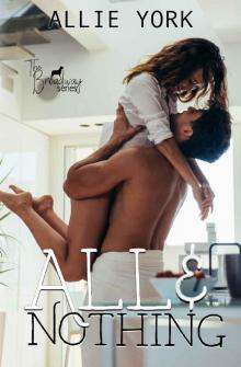 All & Nothing (The Broadway Series Book 1) Read online