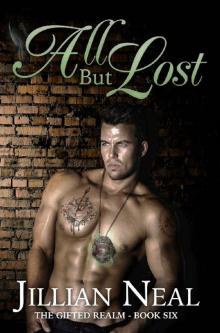 All But Lost (The Gifted Realm Book 6) Read online