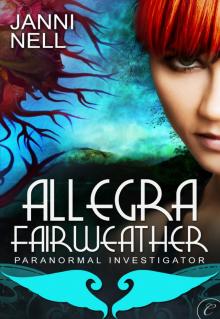Allegra Fairweather: Paranormal Investigator Read online