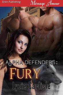 Alpha Defenders: Fury (Siren Publishing Menage Amour) Read online