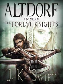 ALTDORF (The Forest Knights: Book 1) Read online