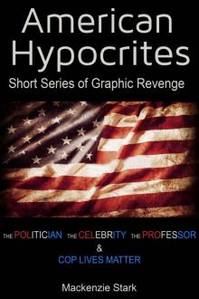 American Hypocrites: Short Series of Graphic Revenge Read online