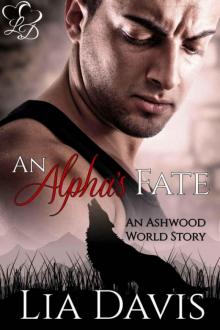 An Alpha's Fate (Ashwood World #1) Read online