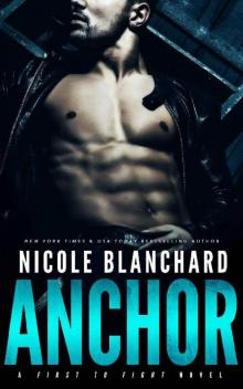 Anchor (First to Fight Book 1) Read online