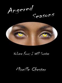 Angered Seasons: Volume Four (I Will Survive) Read online