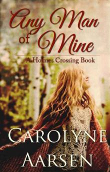 Any Man of Mine (Holmes Crossing Book 5) Read online