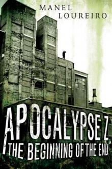 Apocalypse Z: The Beginning of the End az-1 Read online