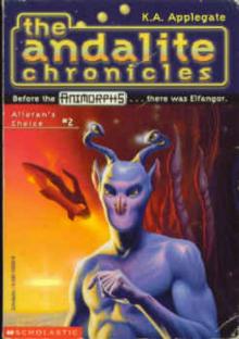 Applegate, K A - Andalite Chronicles 02 - Alloran's Choice