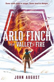 Arlo Finch in the Valley of Fire Read online