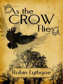 As the Crow Flies: An Epic Fantasy Adventure Read online