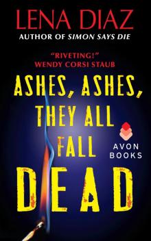Ashes, Ashes, They All Fall Dead Read online