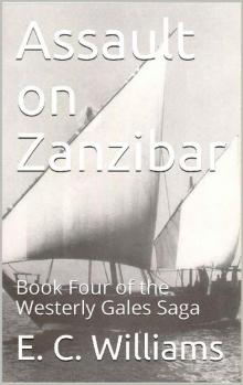 Assault on Zanzibar: Book Four of the Westerly Gales Saga Read online