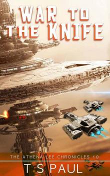Athena Lee Chronicles 10: War to the Knife Read online