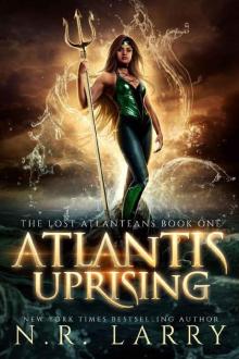 Atlantis Uprising : The Lost Atlanteans Book One: A Reverse Harem Adventure Read online