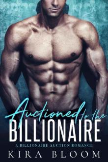 Auctioned to the Billionaire: A Billionaire and a Virgin Romance Read online