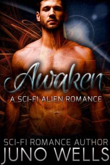 Awaken: A Sci-Fi Alien Romance Read online