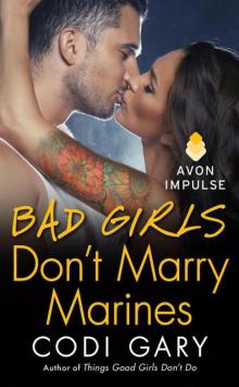 Bad Girls Don't Marry Marines (Rock Canyon Romance #3) Read online