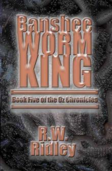 Banshee Worm King: Book Five of the Oz Chronicles Read online