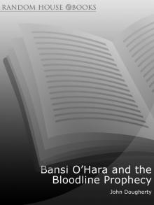 Bansi O'Hara and the Bloodline Prophecy Read online