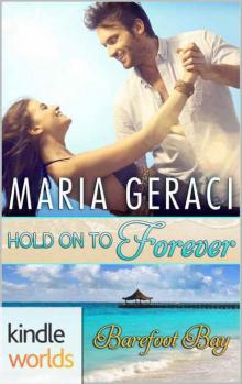 Barefoot Bay: Hold On To Forever (Kindle Worlds Novella) Read online