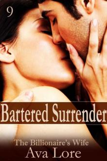 Bartered Surrender: The Billionaire's Wife, Part 9 (A BDSM Erotic Romance) Read online