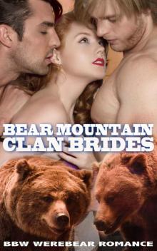 Bear Mountain Clan Brides: romantic bbw werebear menage Read online