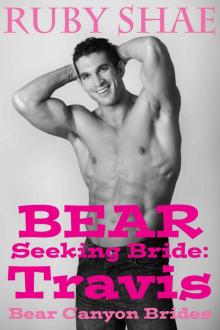 Bear Seeking Bride: Travis: