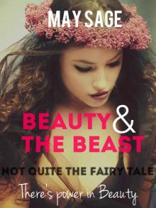 Beauty and the Beast (Not Quite the Fairy Tale #3) Read online