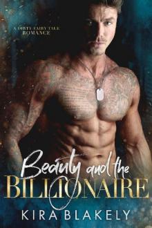 Beauty and the Billionaire: A Dirty Fairy Tale Romance Read online